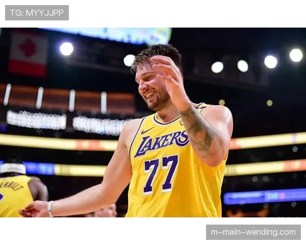 东契奇谈状态提升并称雷迪克续约湖人令人欣慰